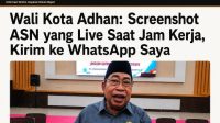 Wali Kota Adhan: Screenshot ASN yang Live Saat Jam Kerja, Kirim ke WhatsApp Saya